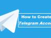 How to create a Telegram account