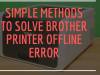 5 Simple Methods To Solve Brother Printer Offline Error
