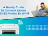 A Handy Guide to Connect Canon TS3122 Printer to Wi-Fi