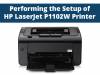 Performing the Setup of HP LaserJet P1102W Printer