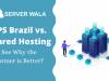 VPS Brazil vs. Shared Hosting - See Why the Former is Better?