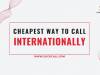 Most Affordable Method for Making International Calls from a Mobile Phone