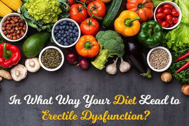 In What Way Your Diet Lead to Erectile Dysfunction?