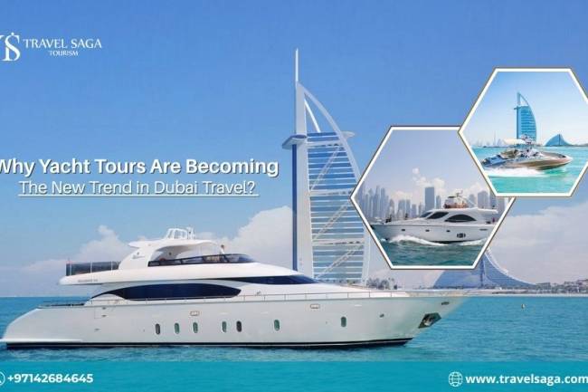 Why Yacht Tours Are Becoming the New Trend in Dubai Travel?