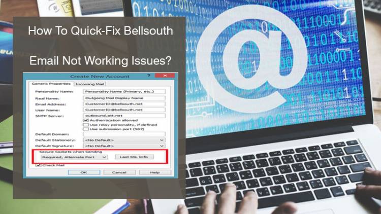 How To Quick-Fix Bellsouth Email Not Working Issues?