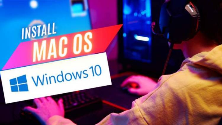 How to Install macOS on Windows 10
